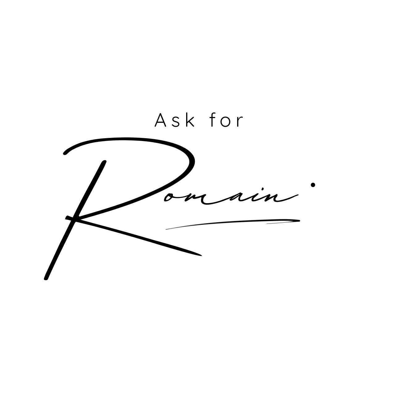 Ask for Romain